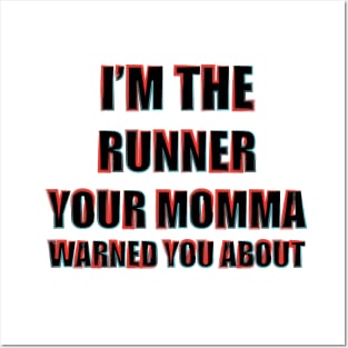 Fasbytes Running ‘I'm the runner your momma warned you about’ Posters and Art